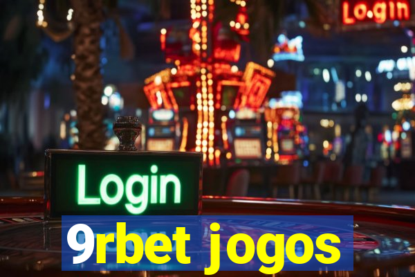 9rbet jogos